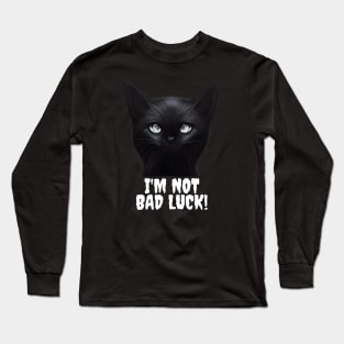 I'm Not Bad Luck Black Cats Long Sleeve T-Shirt